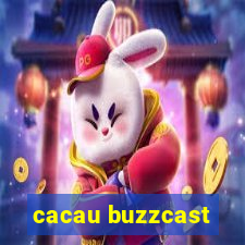 cacau buzzcast