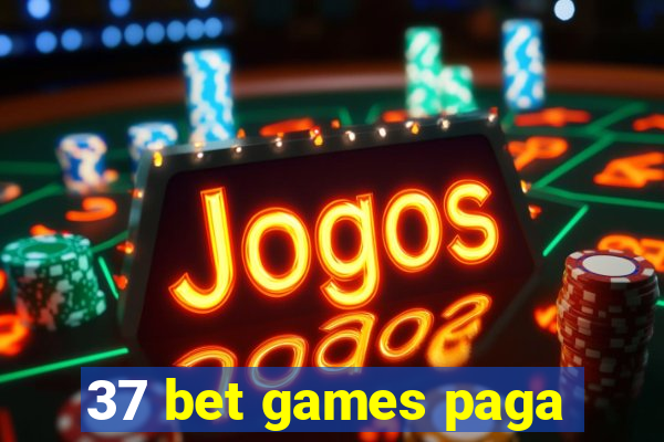 37 bet games paga