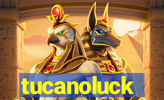 tucanoluck