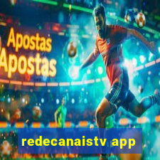 redecanaistv app