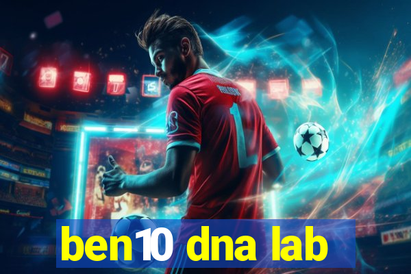 ben10 dna lab