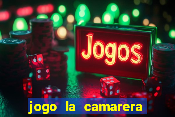 jogo la camarera para celular