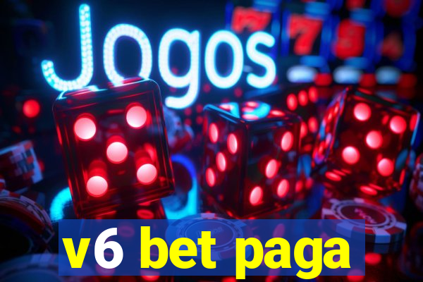 v6 bet paga