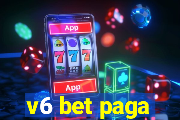 v6 bet paga