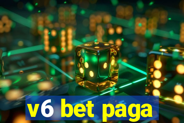 v6 bet paga