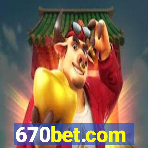 670bet.com