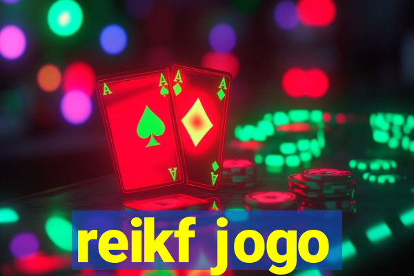 reikf jogo