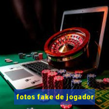 fotos fake de jogador