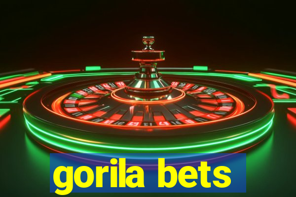 gorila bets