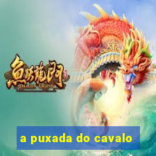 a puxada do cavalo