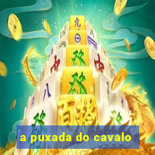 a puxada do cavalo