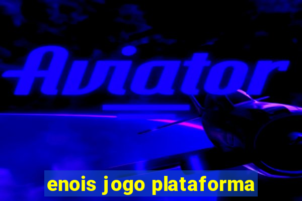 enois jogo plataforma