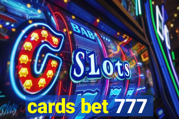 cards bet 777