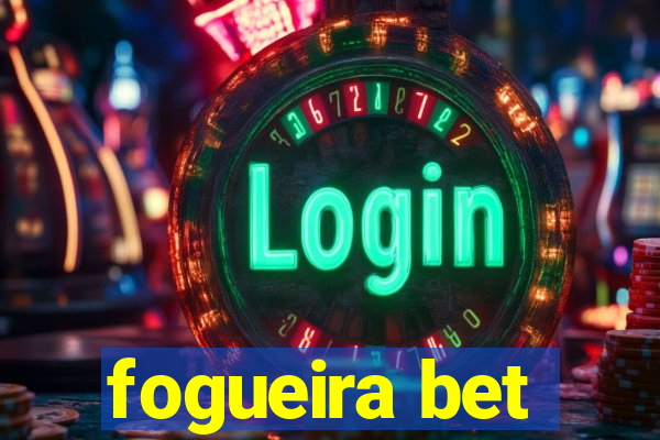 fogueira bet