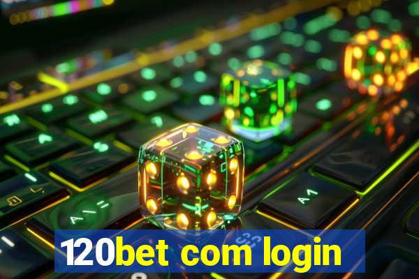 120bet com login