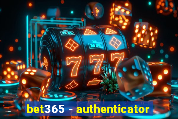 bet365 - authenticator