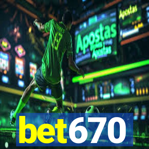 bet670