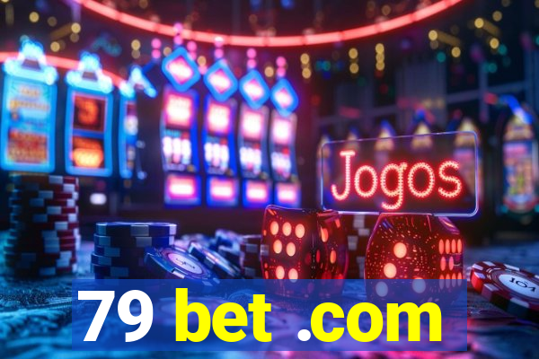 79 bet .com