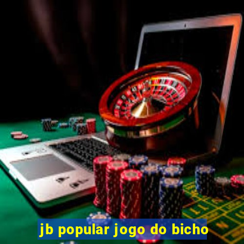 jb popular jogo do bicho