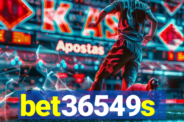 bet36549s