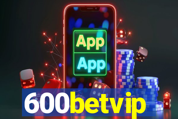 600betvip