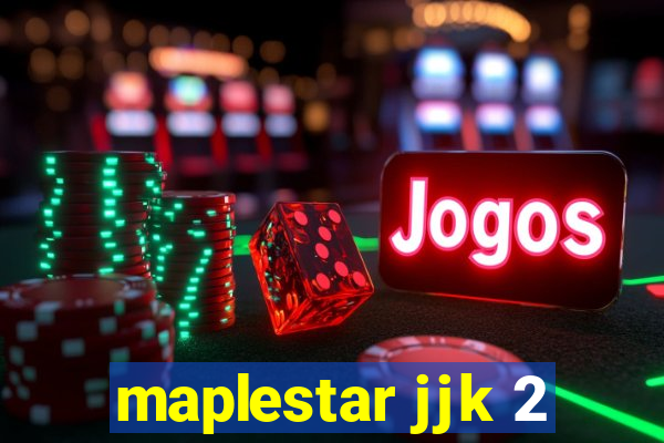 maplestar jjk 2