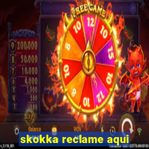 skokka reclame aqui