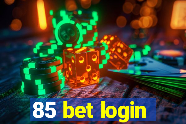 85 bet login