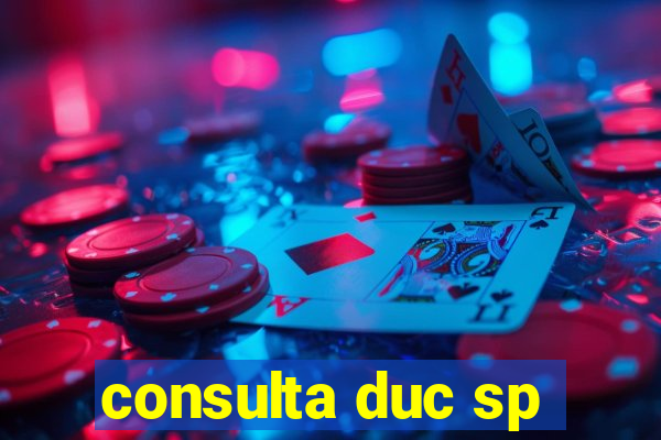 consulta duc sp