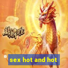 sex hot and hot