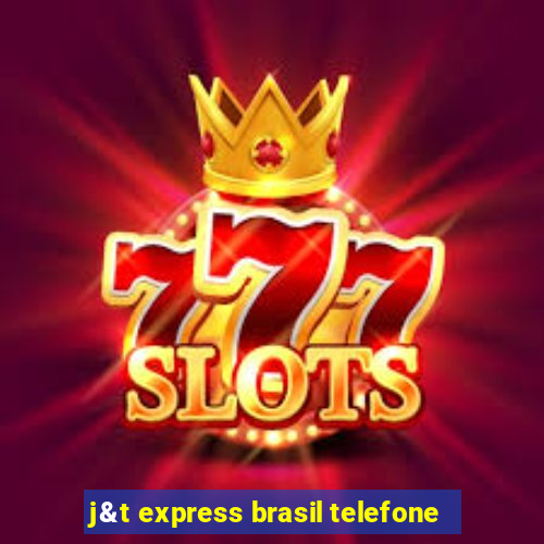 j&t express brasil telefone