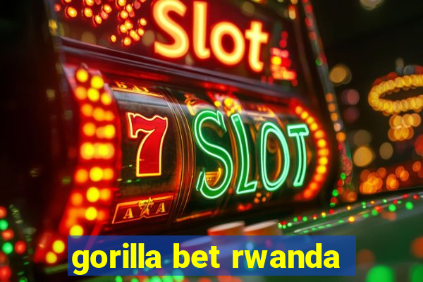 gorilla bet rwanda