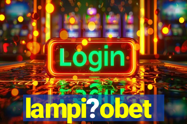 lampi?obet