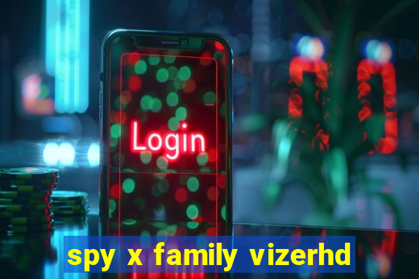 spy x family vizerhd