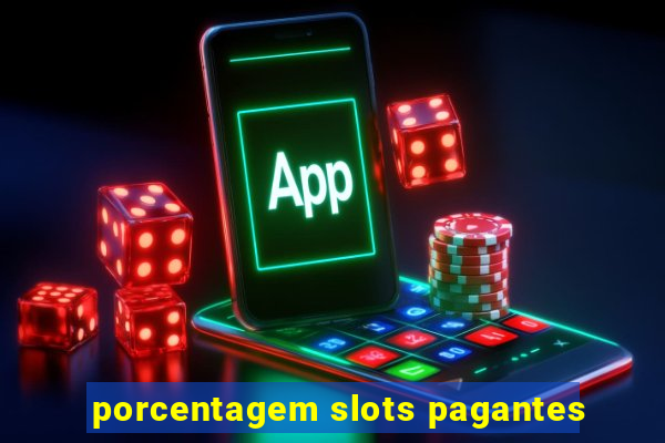 porcentagem slots pagantes