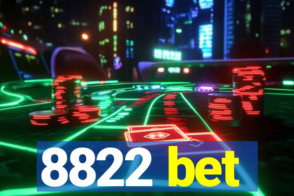 8822 bet