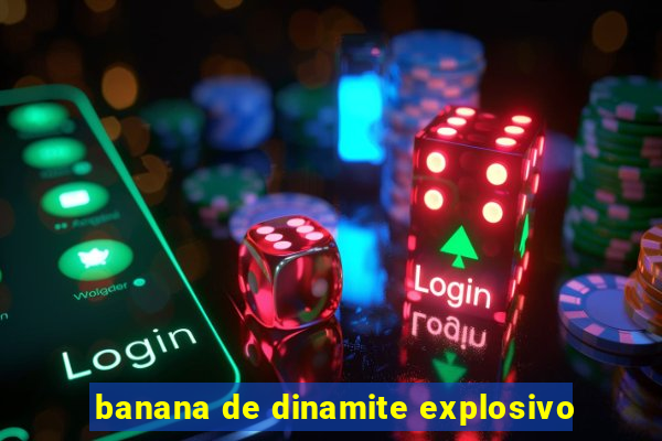 banana de dinamite explosivo