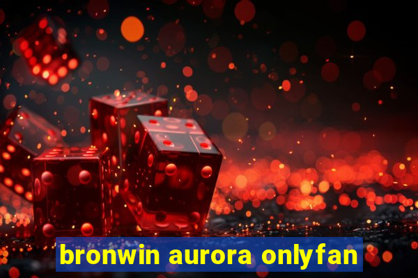 bronwin aurora onlyfan