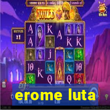 erome luta