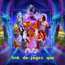 link de jogos que ganha dinheiro