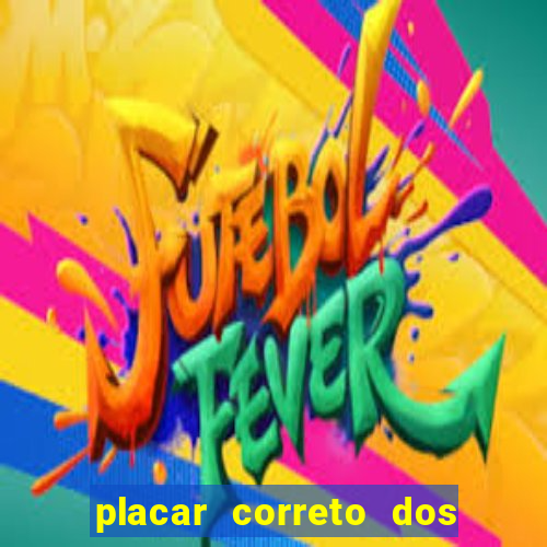 placar correto dos jogos de hoje