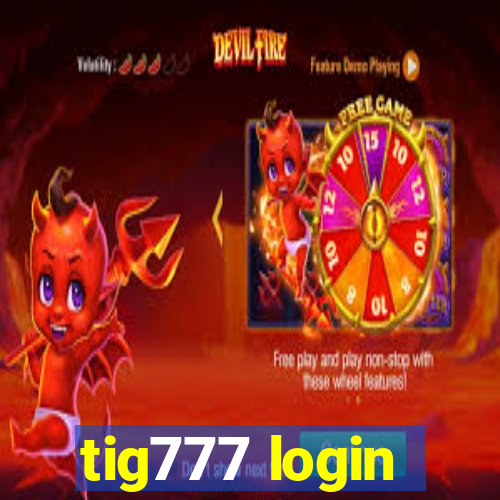 tig777 login