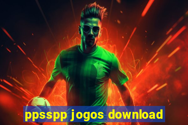 ppsspp jogos download