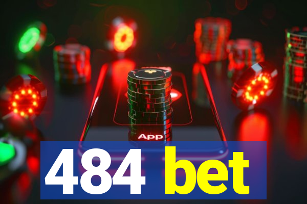 484 bet