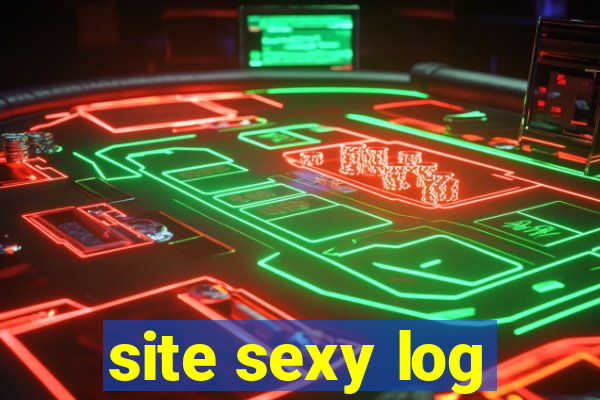 site sexy log