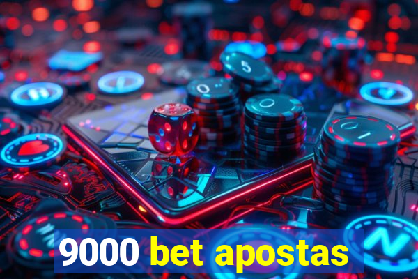 9000 bet apostas