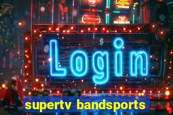 supertv bandsports