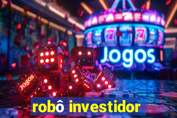 robô investidor