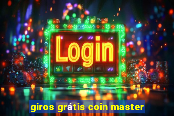 giros grátis coin master