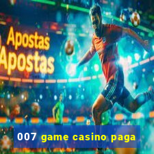 007 game casino paga